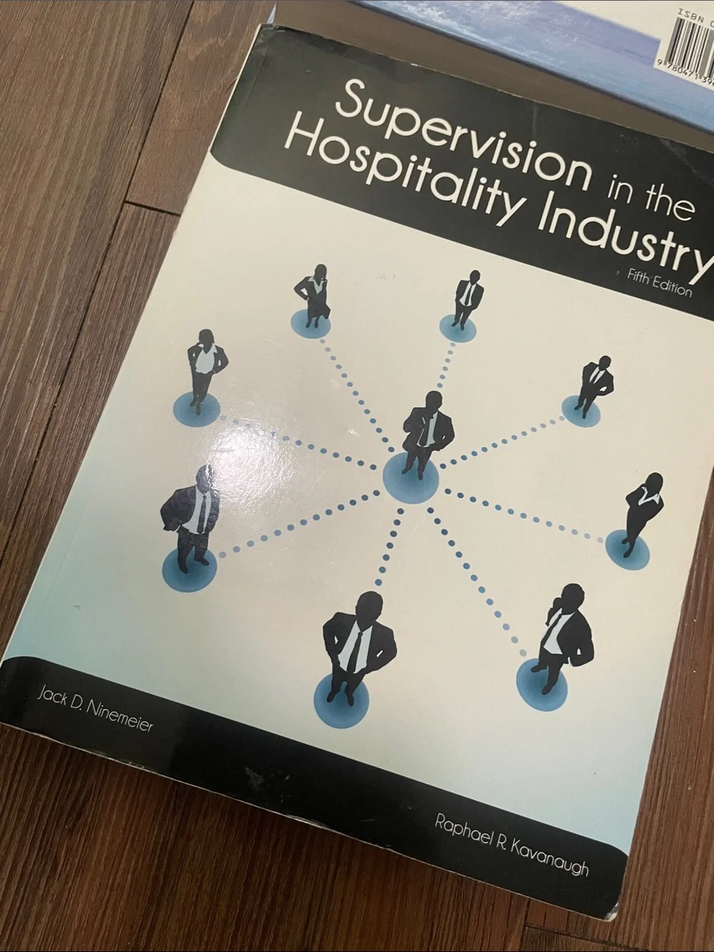 Supervision in the Hospitality Industry,Fourth and Fifth editions!AHLEI